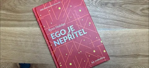 Ego je nepřítel – Jak se naučit využívat ego ve svůj prospěch