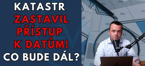 Katastr nemovitostí opět zasahuje – blokuje desítky tisíc lidí