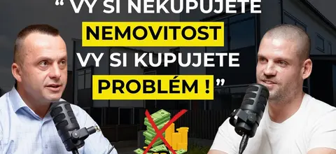 “Vy si nekupujete nemovitost, vy si kupujete problém!” – Milan Bartoň