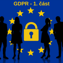 GDPR startuje za 8 týdnů (1. část)
